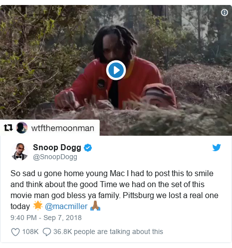 Twitter post by @SnoopDogg: So sad u gone home young Mac I had to post this to smile and think about the good Time we had on the set of this movie man god bless ya family. Pittsburg we lost a real one today 🌟 @macmiller 🙏🏾 