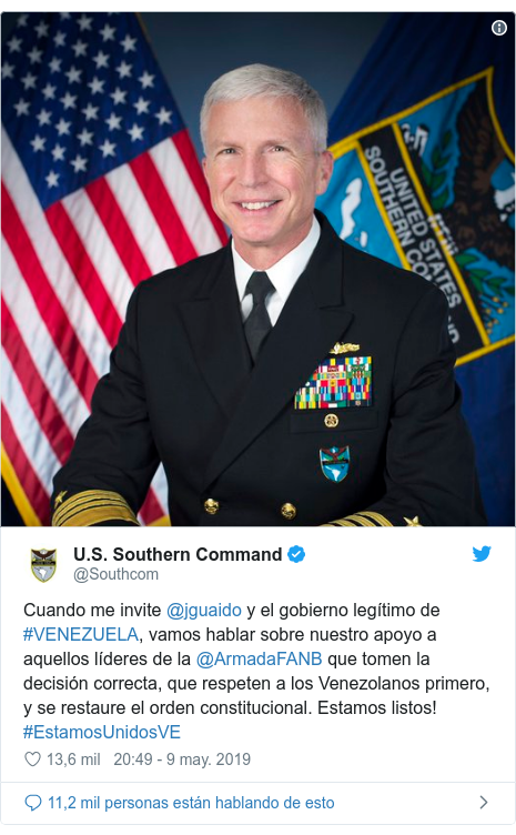 Publicación de Twitter por @Southcom: Cuando me invite @jguaido y el gobierno legítimo de #VENEZUELA, vamos hablar sobre nuestro apoyo a aquellos líderes de la @ArmadaFANB que tomen la decisión correcta, que respeten a los Venezolanos primero, y se restaure el orden constitucional. Estamos listos! #EstamosUnidosVE 