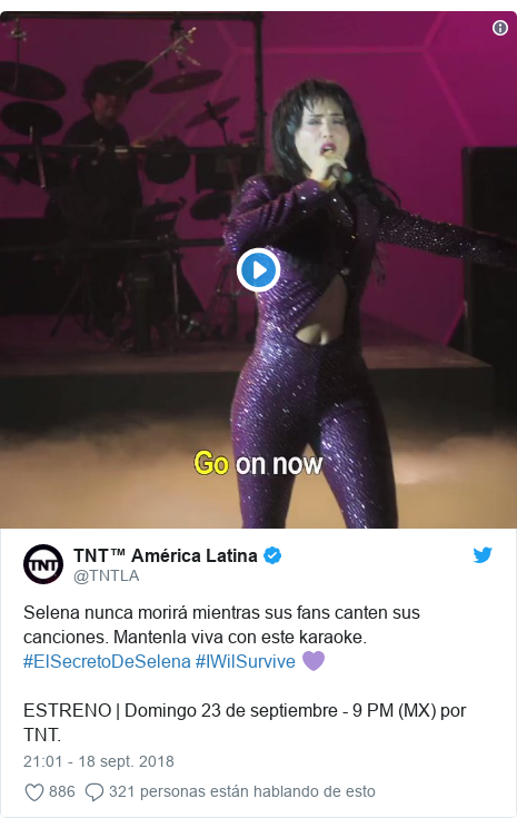 Publicación de Twitter por @TNTLA: Selena nunca morirá mientras sus fans canten sus canciones. Mantenla viva con este karaoke. #ElSecretoDeSelena #IWilSurvive ?ESTRENO | Domingo 23 de septiembre - 9 PM (MX) por TNT. 