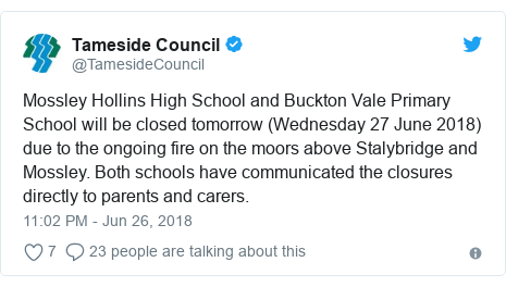 Twitter post by @TamesideCouncil: Mossley Hollins High School and Buckton Vale Primary School will be closed tomorrow (Wednesday 27 June 2018) due to the ongoing fire on the moors above Stalybridge and Mossley. Both schools have communicated the closures directly to parents and carers.