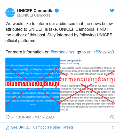 Twitter post by @UNICEFCambodia: We would like to inform our audiences that the news below attributed to UNICEF is fake. UNICEF Cambodia is NOT the author of this post. Stay informed by following UNICEF official platforms.For more information on #coronavirus, go to 