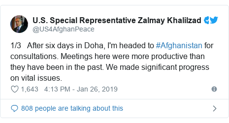 Twitter post by @US4AfghanPeace: 1/3   After six days in Doha, I'm headed to #Afghanistan for consultations. Meetings here were more productive than they have been in the past. We made significant progress on vital issues.