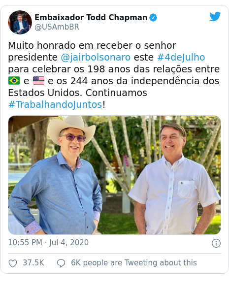 Twitter post by @USAmbBR: Muito honrado em receber o senhor presidente @jairbolsonaro este #4deJulho para celebrar os 198 anos das relações entre 🇧🇷 e 🇺🇸 e os 244 anos da independência dos Estados Unidos. Continuamos #TrabalhandoJuntos! 