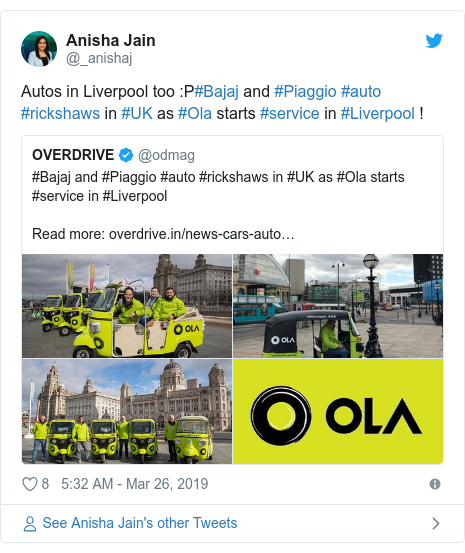 Twitter post by @_anishaj: Autos in Liverpool too  P#Bajaj and #Piaggio #auto #rickshaws in #UK as #Ola starts #service in #Liverpool ! 