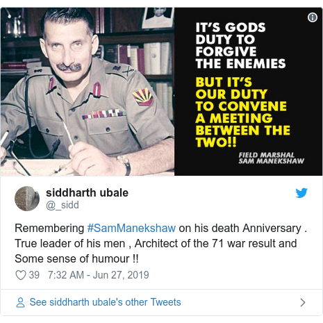 Twitter post by @_sidd: Remembering #SamManekshaw on his death Anniversary . True leader of his men , Architect of the 71 war result and Some sense of humour !! 