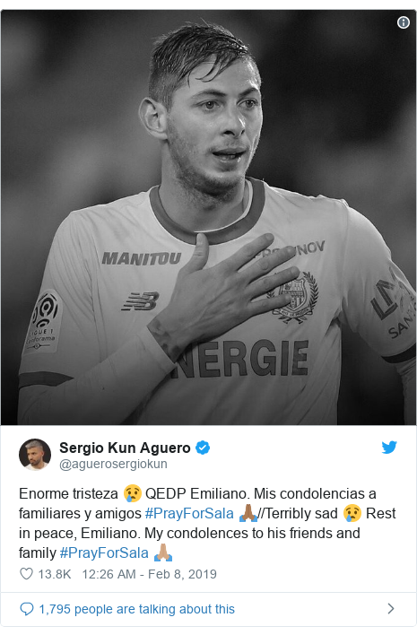 Twitter post by @aguerosergiokun: Enorme tristeza ? QEDP Emiliano. Mis condolencias a familiares y amigos #PrayForSala ??//Terribly sad ? Rest in peace, Emiliano. My condolences to his friends and family #PrayForSala ?? 