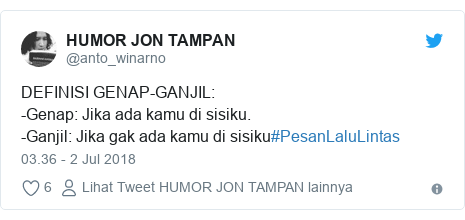 Twitter pesan oleh @anto_winarno: DEFINISI GENAP-GANJIL -Genap  Jika ada kamu di sisiku.-Ganjil  Jika gak ada kamu di sisiku#PesanLaluLintas