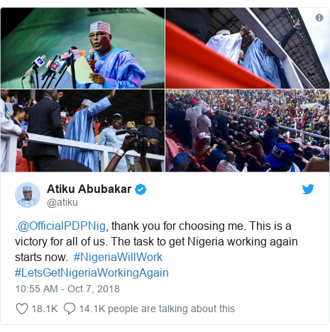 Twitter post by @atiku: .@OfficialPDPNig, thank you for choosing me. This is a victory for all of us. The task to get Nigeria working again starts now.  #NigeriaWillWork #LetsGetNigeriaWorkingAgain 