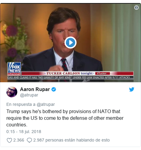 Publicación de Twitter por @atrupar: Trump says he's bothered by provisions of NATO that require the US to come to the defense of other member countries. 