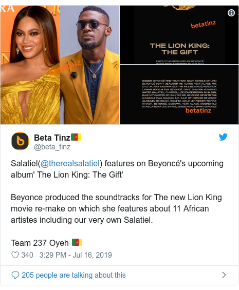 Ujumbe wa Twitter wa @beta_tinz: Salatiel(@therealsalatiel) features on Beyoncé's upcoming album' The Lion King  The Gift'Beyonce produced the soundtracks for The new Lion King movie re-make on which she features about 11 African artistes including our very own Salatiel.Team 237 Oyeh 🇨🇲 