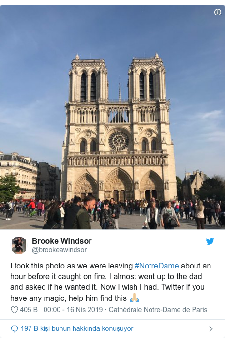 @brookeawindsor tarafından yapılan Twitter paylaşımı: I took this photo as we were leaving #NotreDame about an hour before it caught on fire. I almost went up to the dad and asked if he wanted it. Now I wish I had. Twitter if you have any magic, help him find this 🙏🏼 