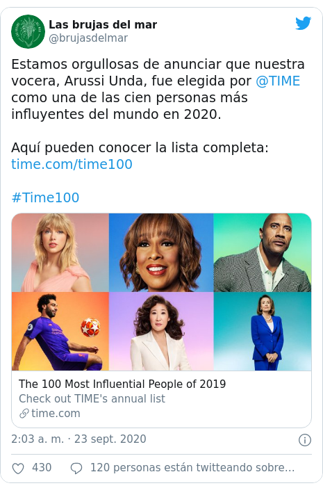 Publicación de Twitter por @brujasdelmar: Estamos orgullosas de anunciar que nuestra vocera, Arussi Unda, fue elegida por @TIME como una de las cien personas más influyentes del mundo en 2020.Aquí pueden conocer la lista completa  #Time100