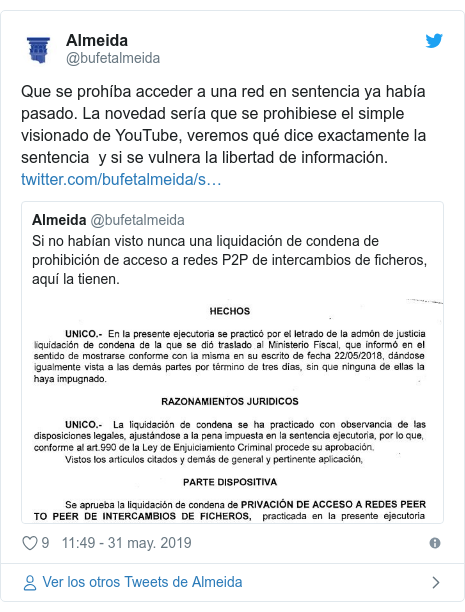 Publicación de Twitter por @bufetalmeida: Que se prohíba acceder a una red en sentencia ya había pasado. La novedad sería que se prohibiese el simple visionado de YouTube, veremos qué dice exactamente la sentencia  y si se vulnera la libertad de información. 