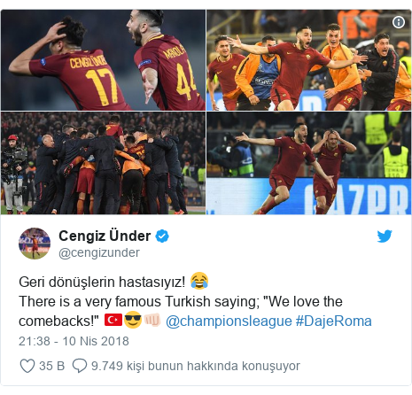 @cengizunder tarafından yapılan Twitter paylaşımı: Geri dönüşlerin hastasıyız! ?There is a very famous Turkish saying; "We love the comebacks!" ????? @championsleague #DajeRoma 