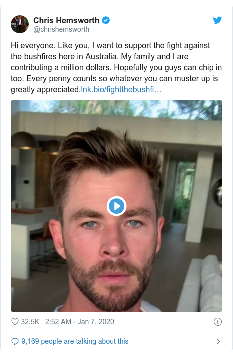 Twitter post by @chrishemsworth: Hi everyone. Like you, I want to support the fight against the bushfires here in Australia. My family and I are contributing a million dollars. Hopefully you guys can chip in too. Every penny counts so whatever you can muster up is greatly appreciated. 