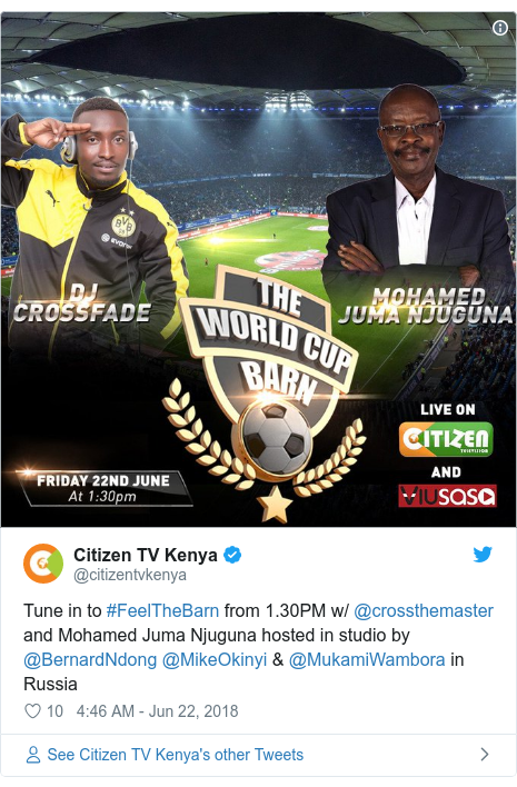 Ujumbe wa Twitter wa @citizentvkenya: Tune in to #FeelTheBarn from 1.30PM w/ @crossthemaster and Mohamed Juma Njuguna hosted in studio by @BernardNdong @MikeOkinyi & @MukamiWambora in Russia 