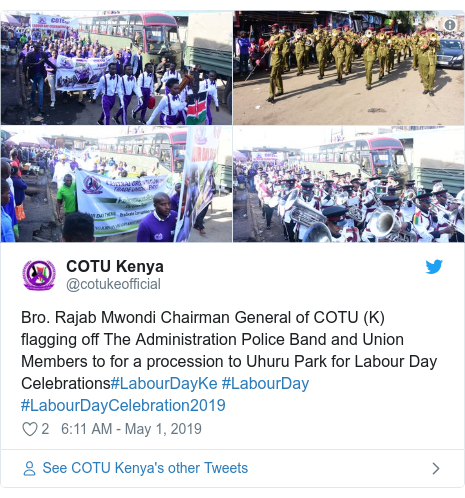 Ujumbe wa Twitter wa @cotukeofficial: Bro. Rajab Mwondi Chairman General of COTU (K) flagging off The Administration Police Band and Union Members to for a procession to Uhuru Park for Labour Day Celebrations#LabourDayKe #LabourDay #LabourDayCelebration2019 
