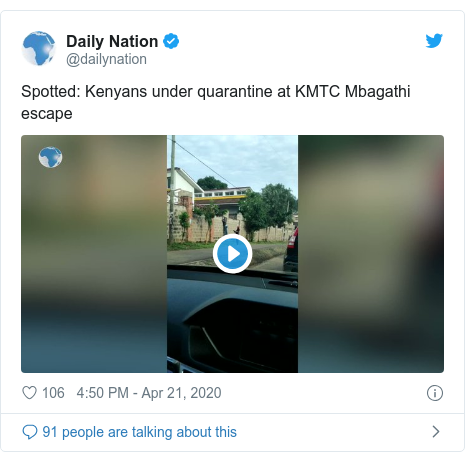 Twitter post by @dailynation: Spotted Kenyans under quarantine at KMTC Mbagathi escape 