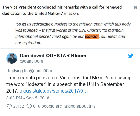 Twitter post by @danbl00m: ...an example pops up of Vice President Mike Pence using the word "lodestar" in a speech at the UN in September 2017.  