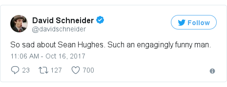 Twitter post by @davidschneider: So sad about Sean Hughes. Such an engagingly funny man.