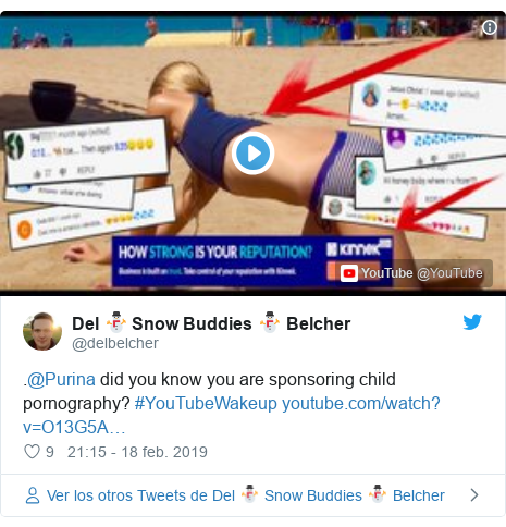 Publicación de Twitter por @delbelcher: .@Purina did you know you are sponsoring child pornography? #YouTubeWakeup 