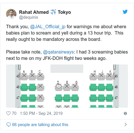 Twitter post by @dequinix: Thank you, @JAL_Official_jp for warnings me about where babies plan to scream and yell during a 13 hour trip.  This really ought to be mandatory across the board.Please take note, @qatarairways  I had 3 screaming babies next to me on my JFK-DOH flight two weeks ago. 