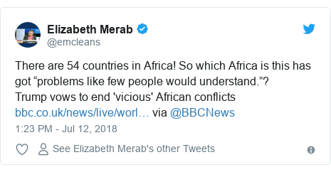 Twitter post by @emcleans: There are 54 countries in Africa! So which Africa is this has got “problems like few people would understand.”?Trump vows to end 'vicious' African conflicts  via @BBCNews