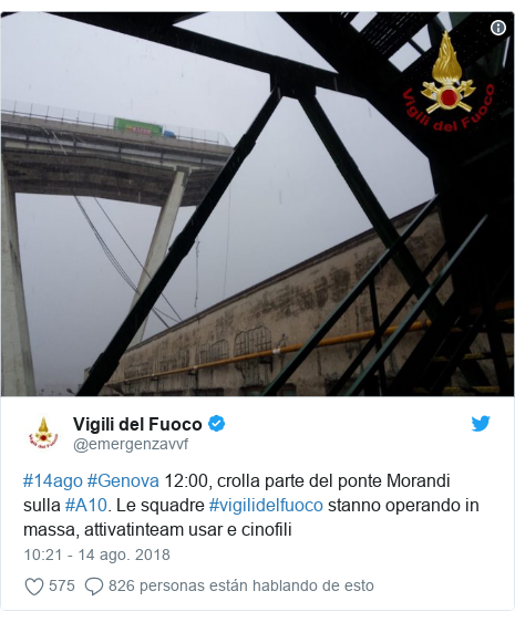 Publicación de Twitter por @emergenzavvf: #14ago #Genova 12 00, crolla parte del ponte Morandi sulla #A10. Le squadre #vigilidelfuoco stanno operando in massa, attivatinteam usar e cinofili 
