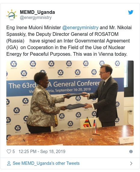 Ujumbe wa Twitter wa @energyministry: Eng Irene Muloni Minister @energyministry and Mr. Nikolai Spasskiy, the Deputy Director General of ROSATOM (Russia)    have signed an Inter Governmental Agreement (IGA)  on Cooperation in the Field of the Use of Nuclear Energy for Peaceful Purposes. This was in Vienna today. 