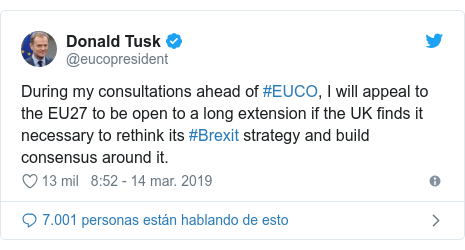 Publicación de Twitter por @eucopresident: During my consultations ahead of #EUCO, I will appeal to the EU27 to be open to a long extension if the UK finds it necessary to rethink its #Brexit strategy and build consensus around it.
