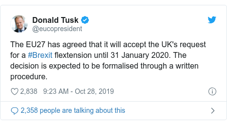 Twitter post by @eucopresident: The EU27 has agreed that it will accept the UK's request for a #Brexit flextension until 31 January 2020. The decision is expected to be formalised through a written procedure.