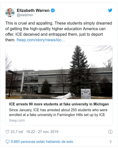 Publicación de Twitter por @ewarren: This is cruel and appalling. These students simply dreamed of getting the high-quality higher education America can offer. ICE deceived and entrapped them, just to deport them. 