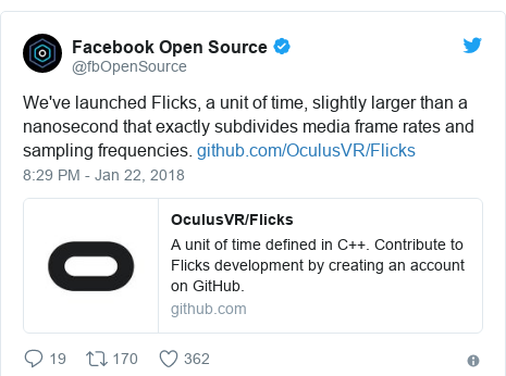 Twitter post by @fbOpenSource: We've launched Flicks, a unit of time, slightly larger than a nanosecond that exactly subdivides media frame rates and sampling frequencies. 