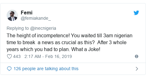 Twitter post by @femiakande_: The height of incompetence! You waited till 3am nigerian time to break a news as crucial as this? After 3 whole years which you had to plan. What a Joke!