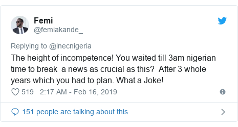 Twitter post by @femiakande_: The height of incompetence! You waited till 3am nigerian  time to break  a news as crucial as this?  After 3 whole years which you had to plan. What a Joke!