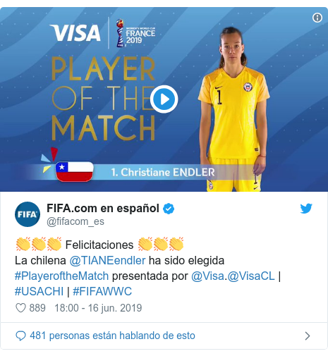 Publicación de Twitter por @fifacom_es: 👏👏👏 Felicitaciones 👏👏👏La chilena @TIANEendler ha sido elegida #PlayeroftheMatch presentada por @Visa.@VisaCL | #USACHI | #FIFAWWC 