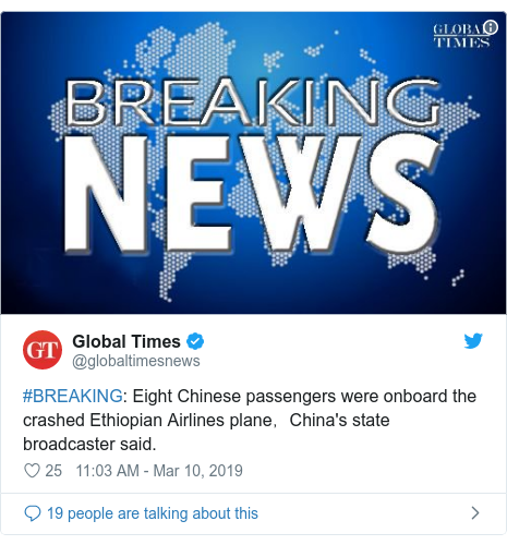 Ujumbe wa Twitter wa @globaltimesnews: #BREAKING  Eight Chinese passengers were onboard the crashed Ethiopian Airlines plane，China's state broadcaster said. 