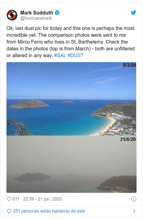 Publicación de Twitter por @hurricanetrack: Ok, last dust pic for today and this one is perhaps the most incredible yet. The comparison photos were sent to me from Mirco Ferro who lives in St. Barthelemy. Check the dates in the photos (top is from March) - both are unfiltered or altered in any way. #SAL #DUST 