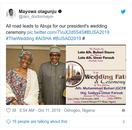 Twitter post by @iam_doctormayor: All road leads to Abuja for our president's wedding ceremony #BUSA2019 #TheWedding #AISHA #BUSAD2019 #