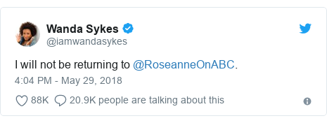 Twitter post by @iamwandasykes: I will not be returning to @RoseanneOnABC.
