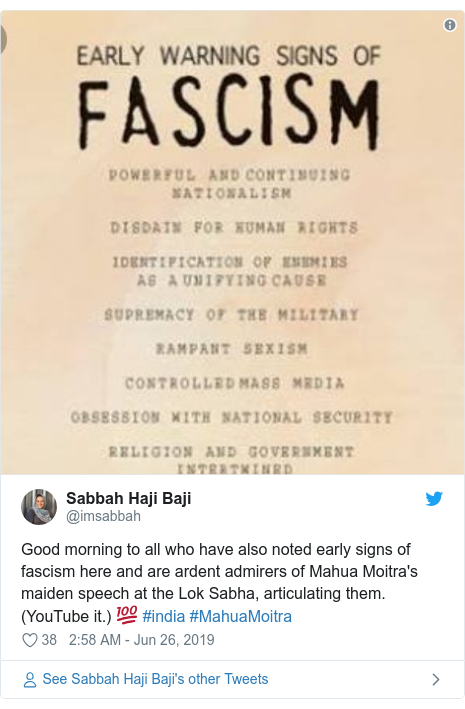 Twitter post by @imsabbah: Good morning to all who have also noted early signs of fascism here and are ardent admirers of Mahua Moitra's maiden speech at the Lok Sabha, articulating them. (YouTube it.) 💯 #india #MahuaMoitra