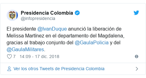 Publicación de Twitter por @infopresidencia: El presidente @IvanDuque anunció la liberación de Melissa Martínez en el departamento del Magdalena, gracias al trabajo conjunto del @GaulaPolicia y del @GaulaMilitares.