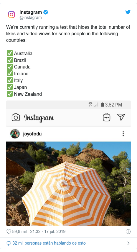 Publicación de Twitter por @instagram: We’re currently running a test that hides the total number of likes and video views for some people in the following countries ✅ Australia✅ Brazil✅ Canada✅ Ireland✅ Italy✅ Japan✅ New Zealand 