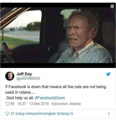 Twitter pesan oleh @jeff20888246: If Facebook is down that means all the cats are not being used in videos.... God help us all. #FacebookDown 