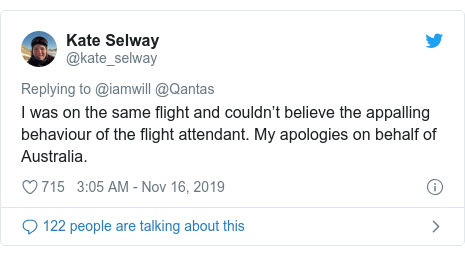 Twitter post by @kate_selway: I was on the same flight and couldn’t believe the appalling behaviour of the flight attendant. My apologies on behalf of Australia.