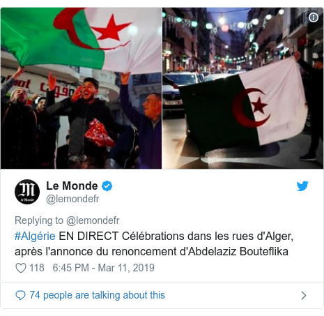 Twitter post by @lemondefr: #Algérie EN DIRECT Célébrations dans les rues d'Alger, après l'annonce du renoncement d'Abdelaziz Bouteflika 