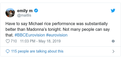 Twitter post by @maitlis: Have to say Michael rice performsnce was substantially better than Madonna’s tonight. Not many people can say that. #BBCEurovision #eurovision