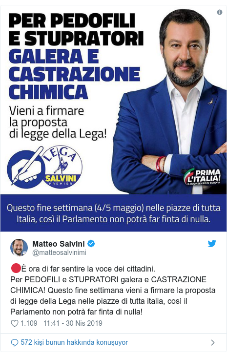 @matteosalvinimi tarafından yapılan Twitter paylaşımı: 🔴È ora di far sentire la voce dei cittadini.Per PEDOFILI e STUPRATORI galera e CASTRAZIONE CHIMICA! Questo fine settimana vieni a firmare la proposta di legge della Lega nelle piazze di tutta italia, così il Parlamento non potrà far finta di nulla! 