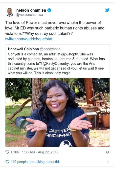 Twitter post by @nelsonchamisa: The love of Power must never overwhelm the power of love. Mr ED why such barbaric human rights abuses and violations??Why destroy such talent?? 