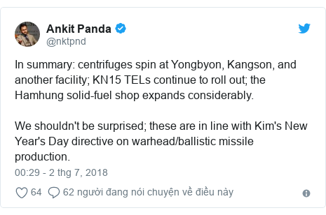 Twitter bởi @nktpnd: In summary  centrifuges spin at Yongbyon, Kangson, and another facility; KN15 TELs continue to roll out; the Hamhung solid-fuel shop expands considerably.We shouldn't be surprised; these are in line with Kim's New Year's Day directive on warhead/ballistic missile production.
